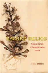 Book cover of Sacred Relics by Teresa Barnett
