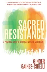 Book cover of Sacred Resistance by Ginger Gaines-Cirelli