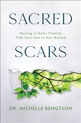 Book cover of Sacred Scars by Dr. Michelle Bengtson