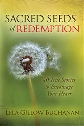 Book cover of Sacred Seeds of Redemption by Lela Gillow Buchanan