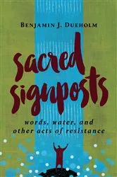 Book cover of Sacred Signposts by Benjamin J. Dueholm