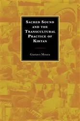 Book cover of Sacred Sound and the Transcultural Practice of Kirtan by Gustavo Moura