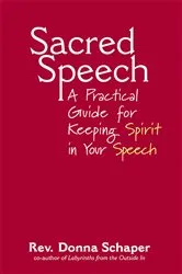 Book cover of Sacred Speech by Rev. Dr. Donna Schaper