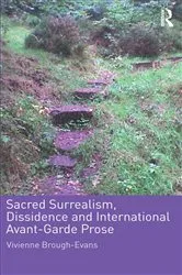 Book cover of Sacred Surrealism, Dissidence and International Avant-Garde Prose by Vivienne Brough-Evans