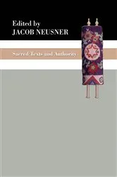 Book cover of Sacred Texts and Authority by Jacob Neusner