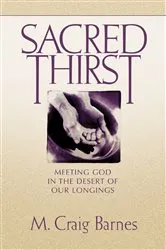 Book cover of Sacred Thirst by M. Craig Barnes