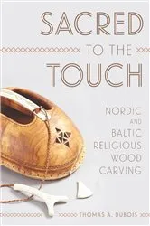 Book cover of Sacred to the Touch by Thomas A. DuBois