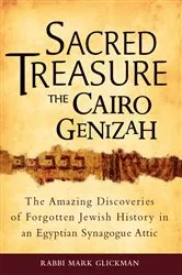 Book cover of Sacred Treasure-The Cairo Genizah by Rabbi Mark S. Glickman