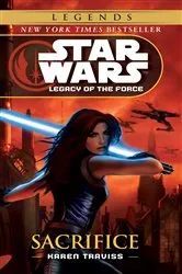Book cover of Sacrifice: Star Wars Legends (Legacy of the Force) by Unknown