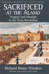 Book cover of Sacrificed at the Alamo by Unknown