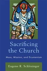 Book cover of Sacrificing the Church by Eugene  R. Schlesinger