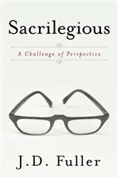 Book cover of Sacrilegious by J.D. Fuller