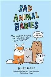 Book cover of Sad Animal Babies by Brooke Barker