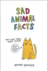 Book cover of Sad Animal Facts by Brooke Barker