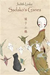 Book cover of Sadako's Cranes by Judith Loske