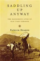 Book cover of Saddling Up Anyway by Patrick Dearen