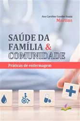 Book cover of SAÚDE DA FAMÍLIA E COMUNIDADE by Ana Caroline Guedes Souza Martins