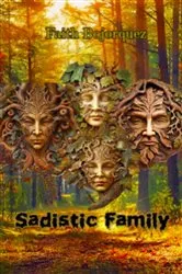 Book cover of Sadistic Family by Faith Bojorquez