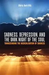 Book cover of Sadness, Depression, and the Dark Night of the Soul by Glòria Durà-Vilà