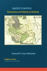 Book cover of SAEED'S NOTES Resonance of History in Destiny by Saeed M. Feyz-Mahdavi