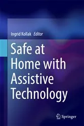 Book cover of Safe at Home with Assistive Technology by Unknown