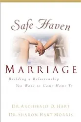 Book cover of Safe Haven Marriage by Archibald D. Hart