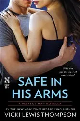 Book cover of Safe in His Arms (Novella) by Vicki Lewis Thompson