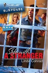 Book cover of Safe with a Stranger by Linda Conrad