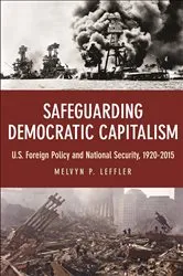 Book cover of Safeguarding Democratic Capitalism by Melvyn P. Leffler