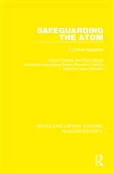 Book cover of Safeguarding the Atom by David Fischer