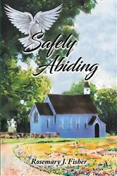 Book cover of Safely Abiding by Fisher, Rosemary, J.