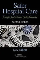 Book cover of Safer Hospital Care (2nd ed.) by Dev Raheja