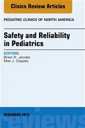 Book cover of Safety and Reliability in Pediatrics, An Issue of Pediatric Clinics by Brian Jacobs MD