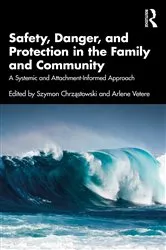 Book cover of Safety, Danger, and Protection in the Family and Community by Szymon Chrząstowski