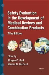 Book cover of Safety Evaluation in the Development of Medical Devices and Combination Products (3rd ed.) by Shayne C. Gad