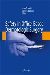 Book cover of Safety in Office-Based Dermatologic Surgery by Jacob O. Levitt