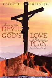 Book cover of Saga of the Devil and God's Love for Redemptive Plan for Mankind by Shepherd, Robert, L.