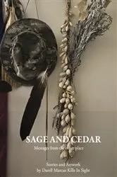 Book cover of Sage and Cedar by Darell Marcus Kills In Sight