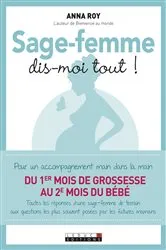 Book cover of Sage-femme, dis-moi tout ! by Anna Roy