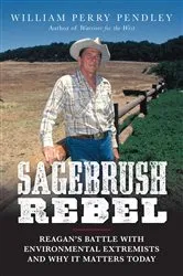 Book cover of Sagebrush Rebel by William Perry Pendley