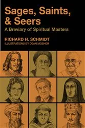 Book cover of Sages, Saints, & Seers by Richard H. Schmidt