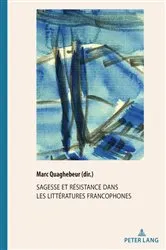 Book cover of Sagesse et Résistance dans les littératures francophones by Marc Quaghebeur