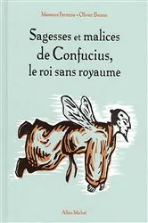 Book cover of Sagesses et malices de Confucius le roi sans royaume by Maxence Fermine