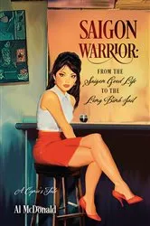Book cover of Saigon Warrior: From the Saigon Good Life to the Long Binh Jail by Unknown
