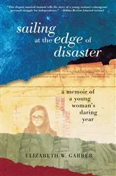 Book cover of Sailing at the Edge of Disaster by Garber, Elizabeth, W.