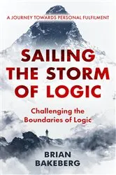 Book cover of Sailing the Storm of Logic by Brian Bakeberg