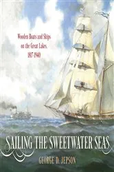 Book cover of Sailing the Sweetwater Seas by George D. Jepson