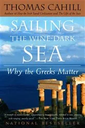 Book cover of Sailing the Wine-Dark Sea by Thomas Cahill