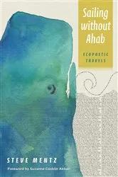 Book cover of Sailing without Ahab by Steve Mentz