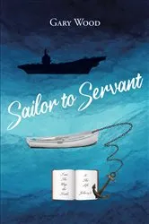 Book cover of Sailor to Servant by Gary Wood